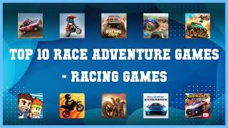 Top 10 Race Adventure Games Android Games