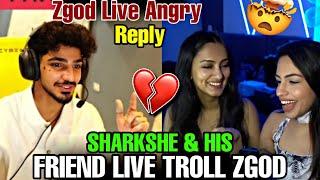 SHARKSHE AND HIS FRIEND LIVE TROLL ZGOD  || ZGOD LIVE ANGRY REPLY  || #godlike #jonathangaming