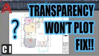 AutoCAD How to Make Objects Transparent! + AutoCAD Transparency Won't Plot FIX - Quick and Easy