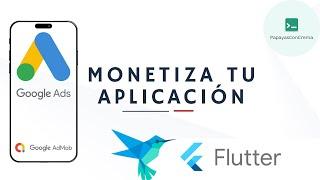 Cómo Monetizar tu App Flutter con Google Ads | Guía Completa