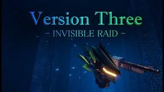 『VersionThree : INVISIBLE RAID』PV (English ver)