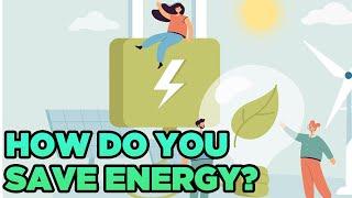 Tips and Tricks on How to Save Energy