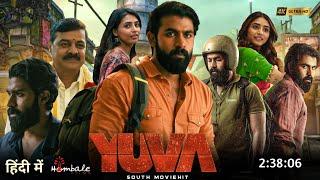 Yuva Full Movie Hindi dubbed 2024 Release Update|Yuva Rajkumar New Movie|South Movie|Review Hindi