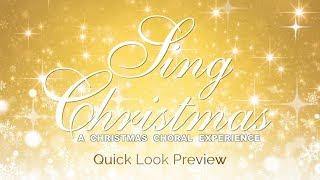 Sing Christmas: A Christmas Choral Experience