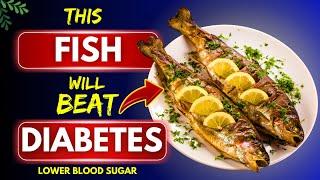 Top 3 Fish Every Diabetics Should Eat! ( Lower Blood Sugar )