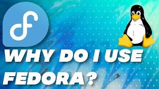 My Everyday Linux: Why I Love Fedora