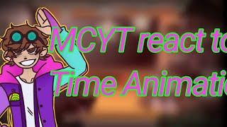 MCYT(+Quackity) react to Time Animatic || NOT Original || Part 1/?