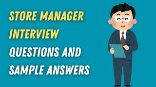 Store Manager Interview Questions and Sample Answers