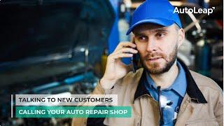 How to Talk to New Customers Calling Your Auto Repair Shop