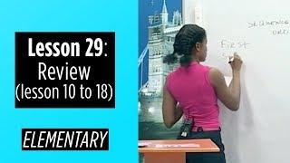 Elementary Levels - Lesson 29: Review (Lesson 10 to 18)