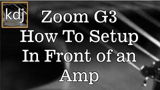 Zoom G3 - How To Setup In Front Of An Amp