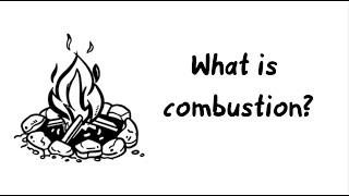 what is combustion?what are the necessary conditions required for combustion?