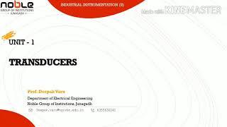 Principle and Classification of Transducer.  By Deepak Varu