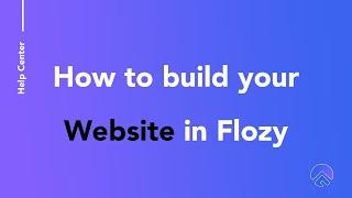 How to build your website with Flozy