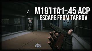 M1911A1 .45 ACP - Escape From Tarkov