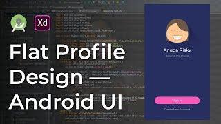 Profile Flat UI Design Adobe Xd to Android Studio Tutorial