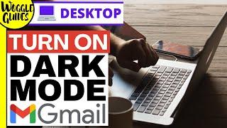 How to turn on dark mode in Gmail on laptop or Computer