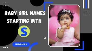 The Most Popular S Letter Baby Girl Names With Meaning ! S Letter Baby Girl Names 2023