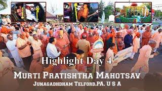 Highlight Day 4 || Murti Pratishtha Mhaotsav Junagadhdham Telford PA - USA