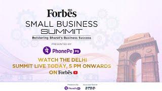 Watch Forbes India Small Business Summit Delhi Summit - Live Today 5 PM Onwards