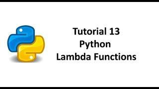Tutorial 13- Python Lambda Functions