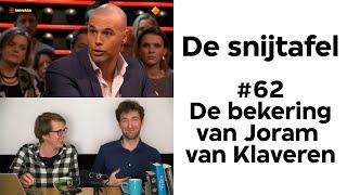 De snijtafel - De bekering van Joram van Klaveren (#62)