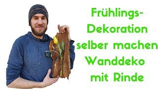 Frühlingsdekoration selber machen - Rustikale Deko Idee - Naturdeko - Der Frühling an der Wand - DIY