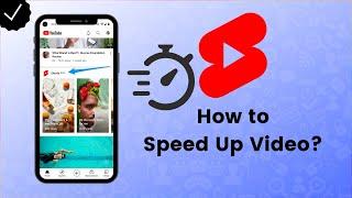 How to Speed Up Video in YouTube Shorts? - Shorts Tips
