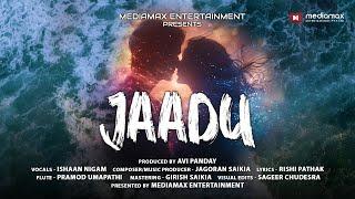 Jaadu | Official Video | Ishaan Nigam | Jagoran Saikia | New Song 2024