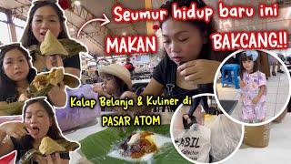 KALAP BELANJA + WISATA KULINER DI PASAR ATOM & ITC‼️BORONG TERUUUUSSS‼️