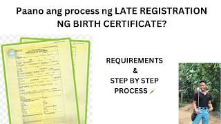 PAANO BA MAGPA LATE REGISTRATION NG BIRTH CERTIFICATE? Ano ang Requirements at ano ang Proseso?