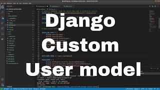 Django Tutorial - Creating Custom User model in Django website #4