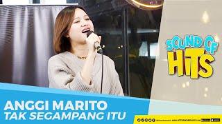 ANGGI MARITO - Tak Segampang Itu (Live at Tanulo Coffee) | Sound of Hits