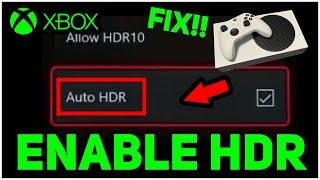 Xbox Series X/S Not Able to Enable HDR Fix!