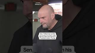 Sen. Fetterman on his upcoming meeting with President-elect Trump