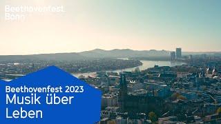 Musik über Leben | Beethovenfest Bonn 2023