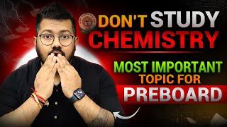 PREBOARDS  Most Important Topics of Chemistry for Pre Boards | Class 12 Chemistry