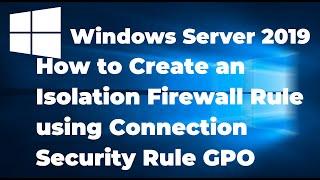 6. Create an Isolation Firewall Rule in Windows Server 2019 Active Directory