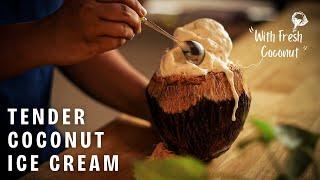 Creamy Natural Tender Coconut Ice Cream | NO Condensed Milk , No Ice Machine | Easy Ice cream Recipe