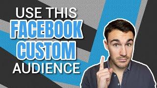 The ONE Facebook Custom Audience Everyone Should Use!