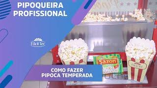 FácilTec | Pipoqueira Profissional | Como fazer Pipoca com tempero