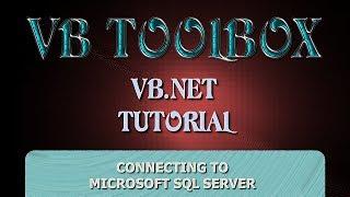 VB.NET Database Tutorial - Connecting To Microsoft SQL Server (PART 1) (Visual Basic .NET)