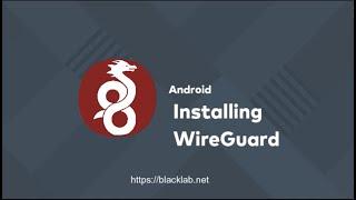 WireGuard Install on Android