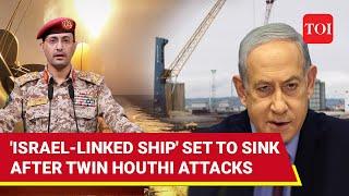 'Win' For Houthis! Israel-Linked Ship Set To Sink In Red Sea After Being Attacked Twice