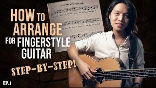 How to Arrange for Fingerstyle Guitar (STEP-BY-STEP & DETAILED!) | 'Day of Judgement'