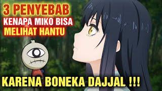 3 Peyebab Miko Bisa Melihat Hantu || Mieruko Chan SEASON 2 [ Takarir Indonesia ]