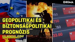 Enigma - Geopolitikai és biztonságpolitikai prognózis | Kis-Benedek József |  2024.08.07.