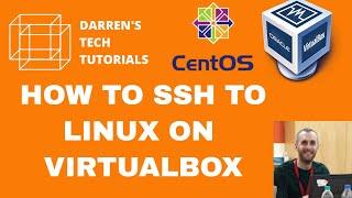 HOW TO SSH TO LINUX ON VIRTUALBOX