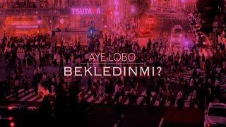 AYE LOBO - BEKLEDINMI? (prod. by J Alta)