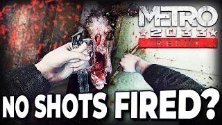 Can You Beat Metro 2033 Without Firing A Bullet?